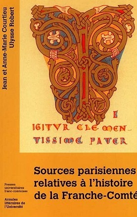 Sources parisiennes relatives à l'histoire de la Franche-Comté. 9782846270113