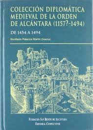 Colección diplomática medieval de la Orden de Alcántara (1157?-1494)