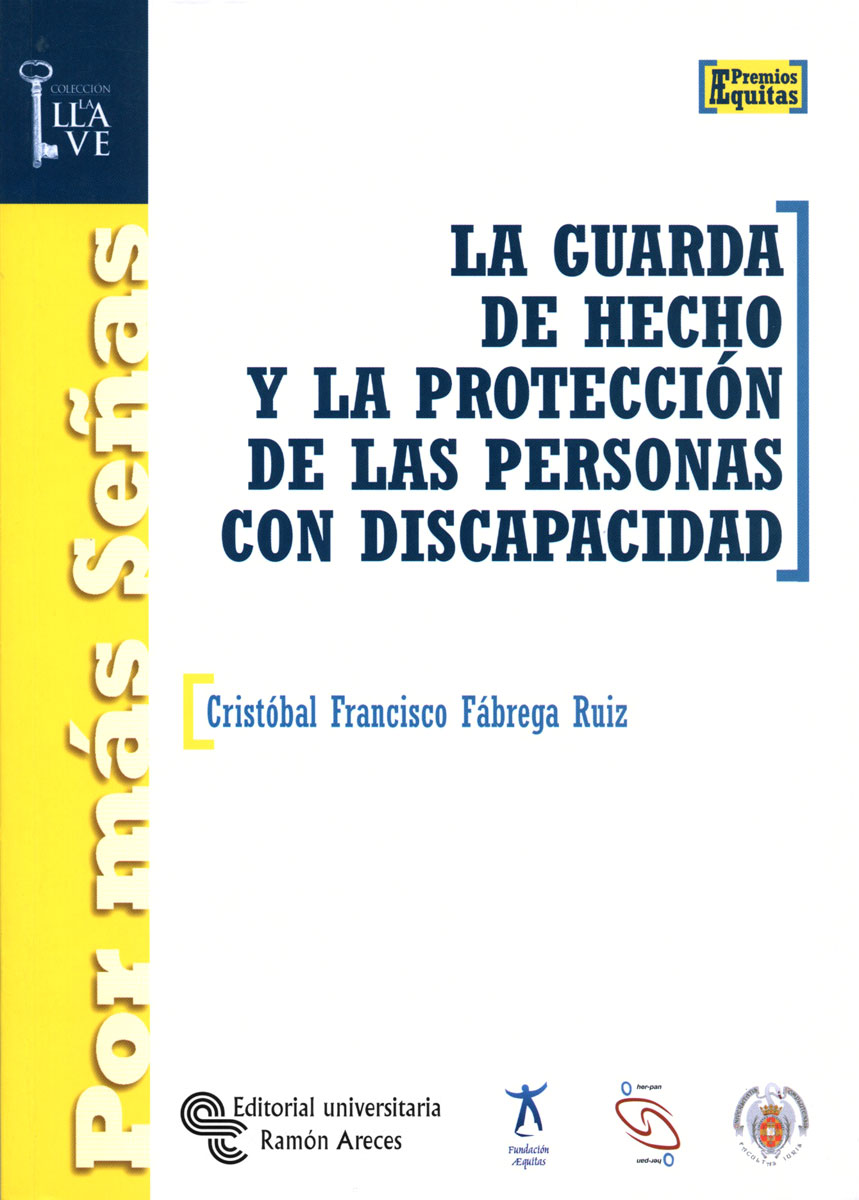 La guarda de hecho y la protección de las personas con discapacidad. 9788480047579