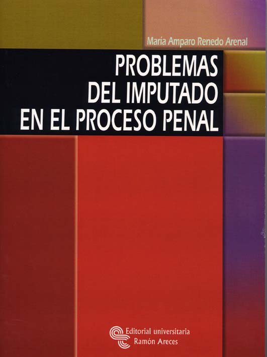 Problemas del imputado en el proceso penal. 9788480047975