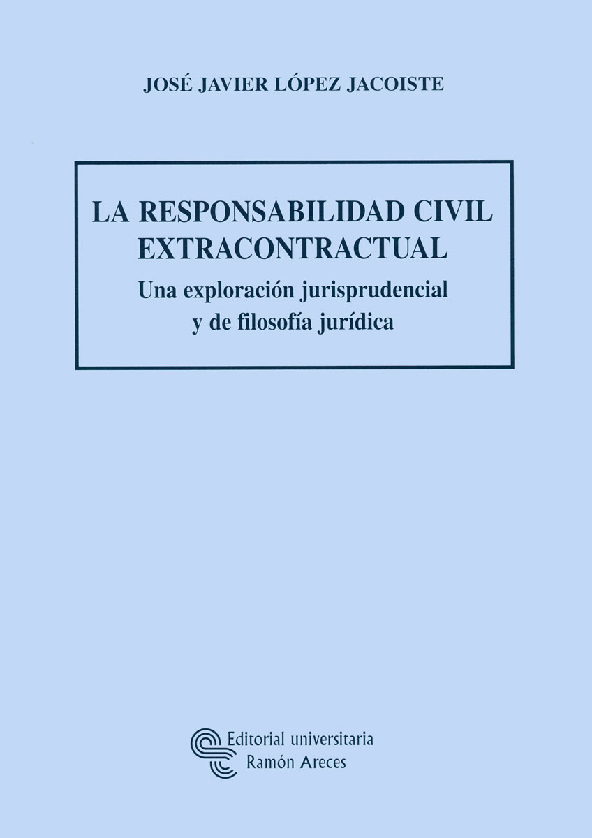 La responsabilidad civil extracontractual. 9788480049771