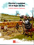 Ficción y realidad en el Siglo de Oro. 9788445127490