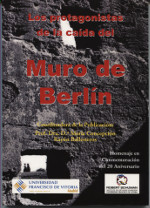 Los protagonistas de la caída del muro de Berlín. 9788415423034