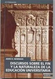 Discursos sobre el fin y la naturaleza de la educacion universitaria. 9788431314514