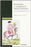 Reformismo y sociedad en la América bórbonica