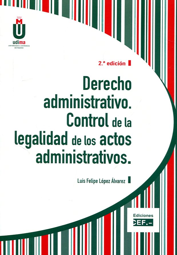Derecho administrativo. Control de la legalidad de los actos administrativos. 9788445434819