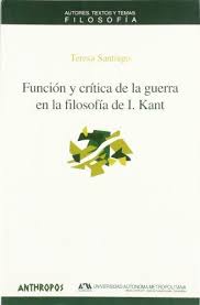 Función y crítica de la guerra en la filosofía de I. Kant. 9788476586914