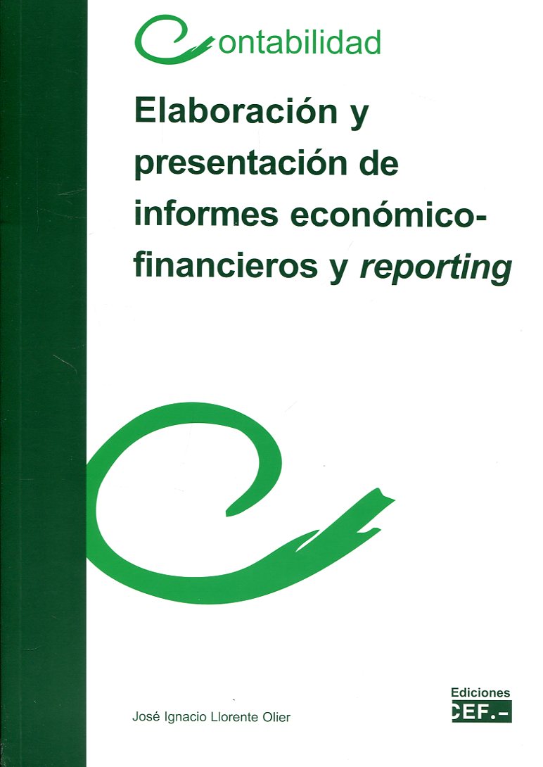 Elaboración y presentación de informes económico-financieros y reporting. 9788445434833