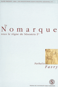 Le nomarque sous le règne de Sésostris Ier. 9782840502760