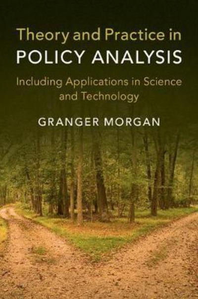 Theory and practice in policy analysis. 9781316636206