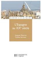 L'Espagne au XXe siècle. 9782859010201