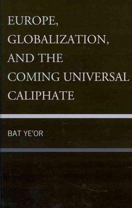 Europe, globalization, and the coming universal Caliphate