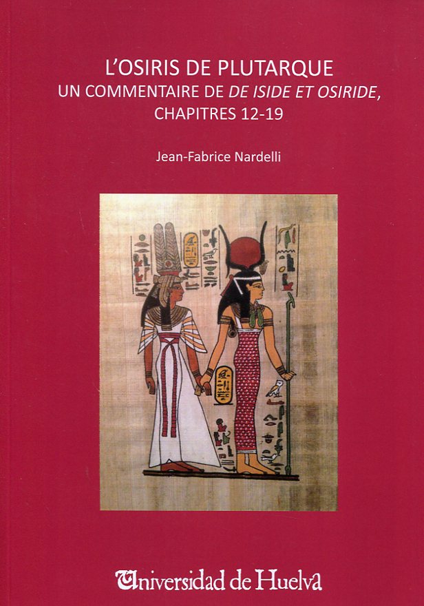 L'Osiris de Plutarque: un commentaire de De Iside et Osiride, chapitres 12-19. 101014778