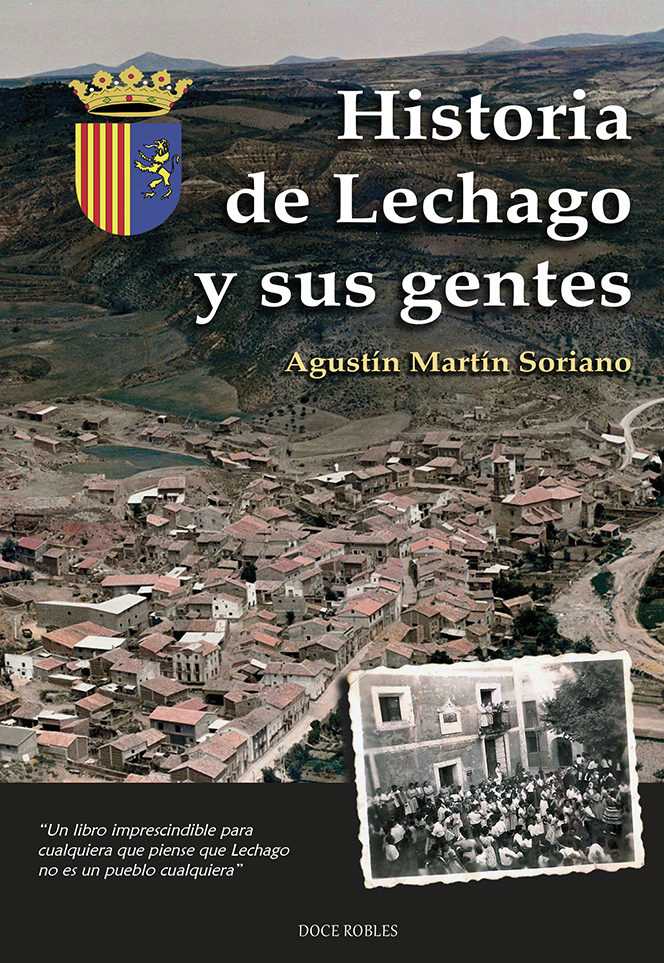 Historia de Lechago y sus gentes. 9788494420382