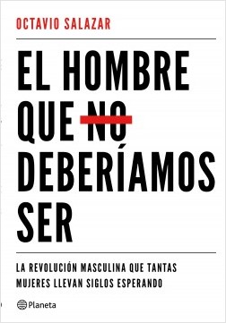 El hombre que no deberíamos ser. 9788408180609