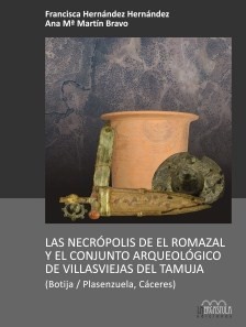 Las necrópolis de El Romazal y el conjunto arqueológico de Villasviejas del Tamuja. 9788416242320