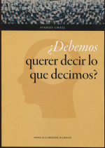 ¿Debemos querer decir lo que decimos?