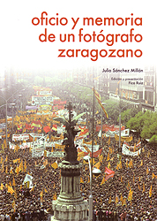 Oficio y memoria de un fotógrafo zaragozano. 9788499114538