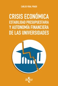 Crisis económica, estabilidad presupuestaria y autonomía financiera de las universidades. 9788430973514