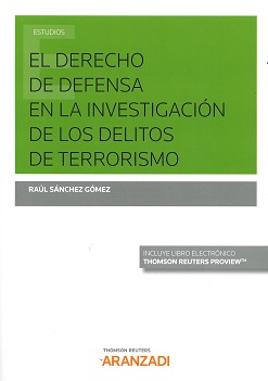 El derecho de defensa en la investigación de los delitos de terrorismo