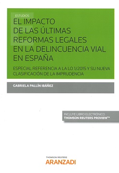 El impacto de las últimas reformas legales en la delincuencia vial en España