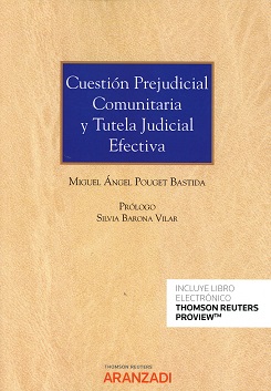 Cuestión prejudicial comunitaria y tutela judicial efectiva. 9788491776185