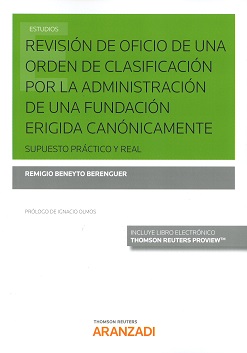 Revisión de oficio de una orden de clasificación por la administración de una fundación erigida canónicamente. 9788491776536