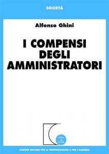 I compensi degli amministratori. 9788814118036