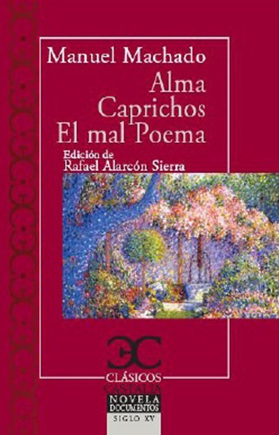 Alma; Caprichos; El mal poema. 9788497408080