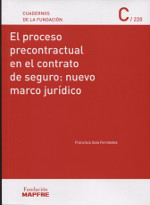 El proceso precontractual en el contrato de seguro. 9788498446463