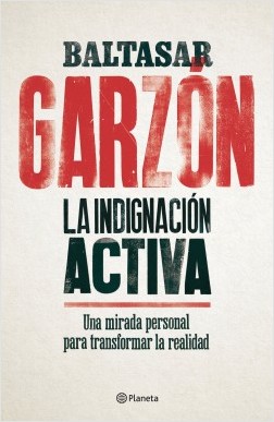 La indignación activa. 9788408179832