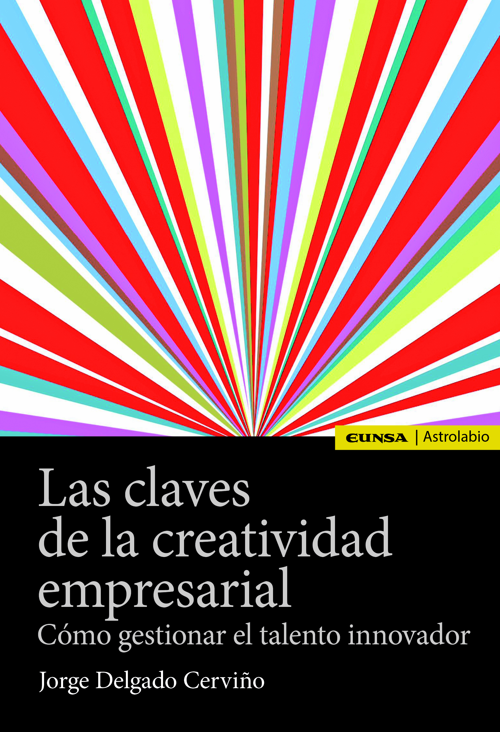 Las claves de la creatividad empresarial. 9788431332426