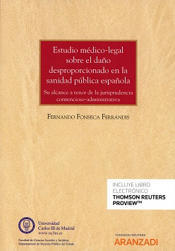 Estudio médico-legal sobre el daño desproporcionado en la sanidad pública española. 9788491777694