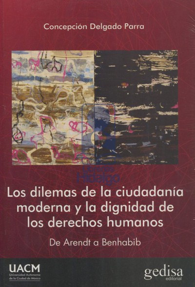 Los dilemas de la ciudadanía moderna y la dignidad de los Derechos Humanos. 9788497849258