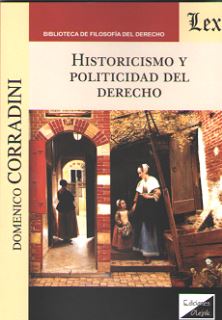 Historicismo y politicidad del Derecho. 9789563920772