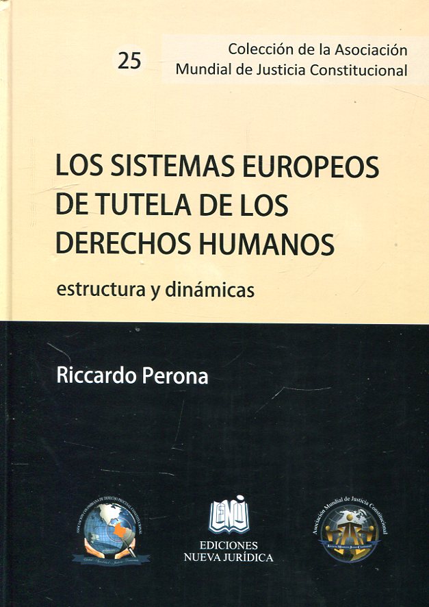 Los sistemas europeos de tutela de los Derechos Humanos. 9789584814845