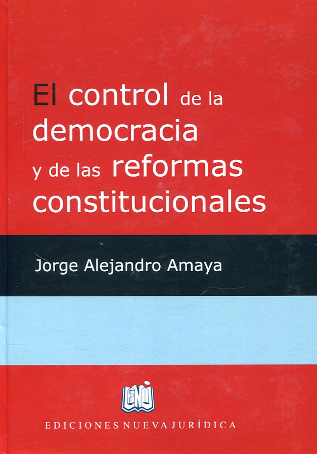 El control de la democracia y de las reformas constitucionales. 9789584819925