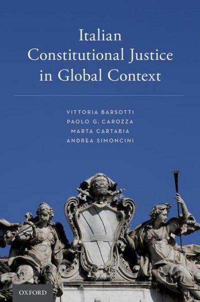Italian constitutional justice in global context. 9780190859725