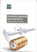Economía industrial para ingenieros. 9788436272000