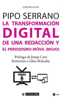 La transformación digital de una redacción y el periodismo móvil (mojo). 9788491167570