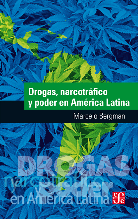 Drogas, narcotráfico y poder en América Latina. 9789877190960