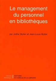 Le management du personnel en bibliothèques. 9782765408130