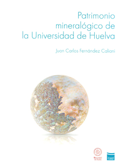 Patrimonio mineralógico de la Universidad de Huelva