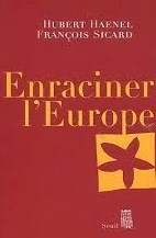 Enraciner l´Europe. 9782020604468