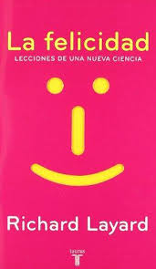 siga adelante Meandro dirección Libro: La felicidad - 9788430605859 - Layard, Richard - · Marcial Pons  Librero