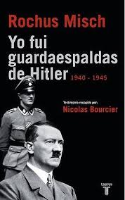 Yo fui guardaespaldas de Hitler, 1940-1945. 9788430606269