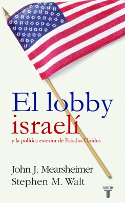 El lobby israelí y la política exterior de Estados Unidos. 9788430606399