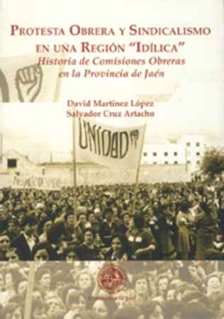 Protesta obrera y sindicalismo en una región "idílica"