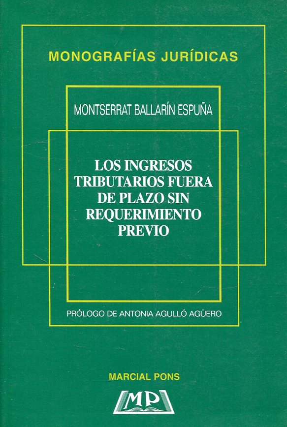 Los ingresos tributarios fuera del plazo sin requerimiento previo. 9788472484283