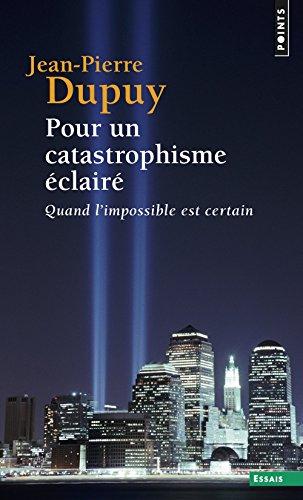 Pour un catastrophisme éclairé. 9782020660464